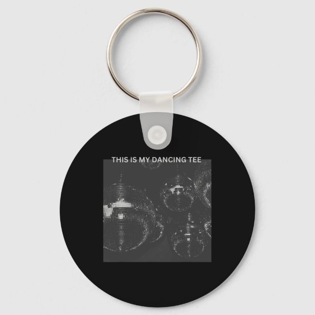This Is My Dancing Tee Disco Ball Festival Graphic Keychain (Front)