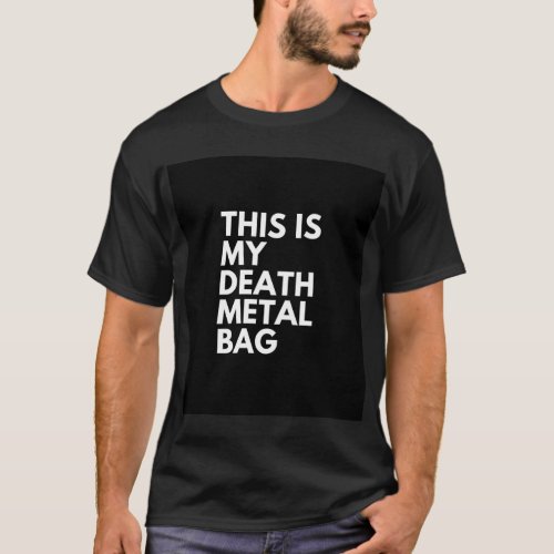 This is My Death Metal Bag Drawstring Bag T_Shirt