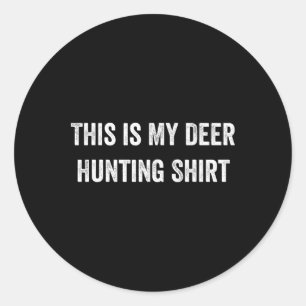 This Is My Deer Hunting  Classic Round Sticker
