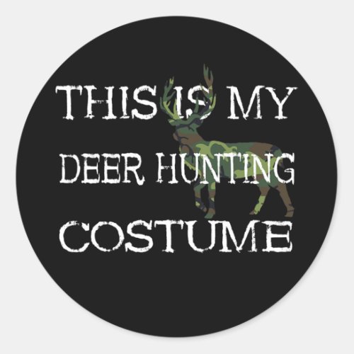 This Is My Deer Hunting Costume Camo Outfit Deer Classic Round Sticker