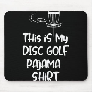 This Is My Disc Golf Pajama Shirt, Funny Disc Golf Mouse Pad