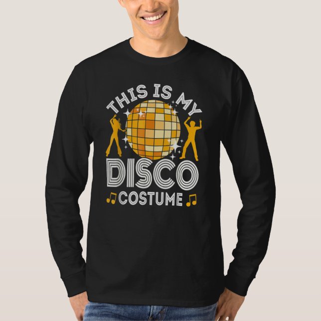 This Is My Disco Costume 70s & 80s Party Outfit Me T-Shirt (Front)