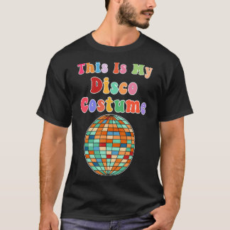 This Is My Disco Costume Funky Party 70s Retro T-Shirt