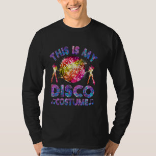 This Is My Disco Costume Funny 1970s Funky Retro 7 T-Shirt