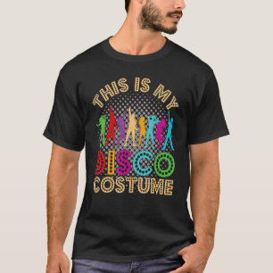 This Is My Disco Costume Retro Vintage 70's & 80 T-Shirt