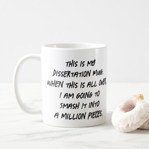 This is my Dissertation Mug