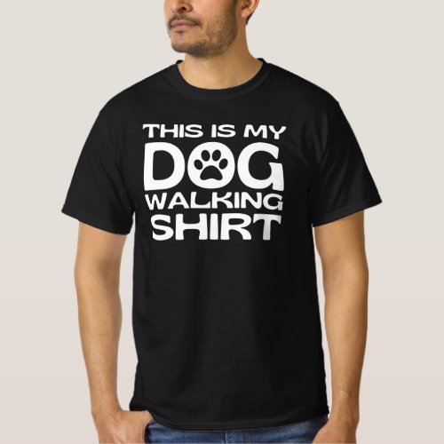 This Is My Dog Walking Shirt