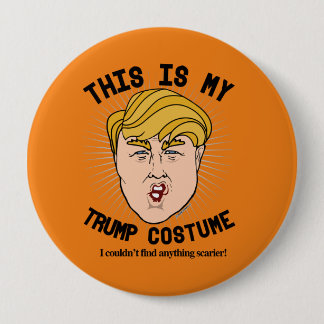 This is my Donald Trump Costume - I couldn't find Pinback Button