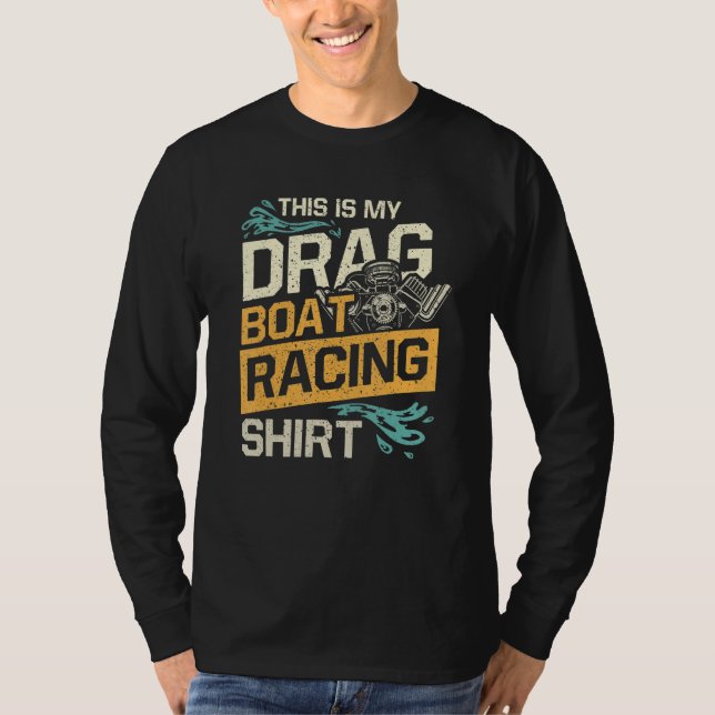 This Is My Drag Boat Racing Shirt (Front)