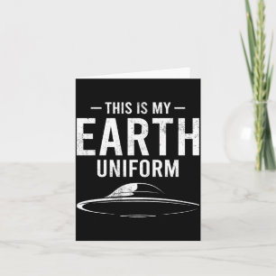 This Is My Earth Uniform Funny Alien Ufo T Shirt  Card