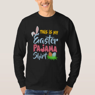 This Is My Easter Pajama  Bunny Easter Egg Day T-Shirt