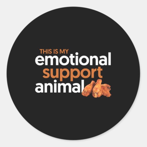 This Is My Emotional Support Animal Chicken Wings Classic Round Sticker