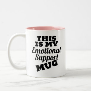 This Is My Emotional Support Mug – Funny