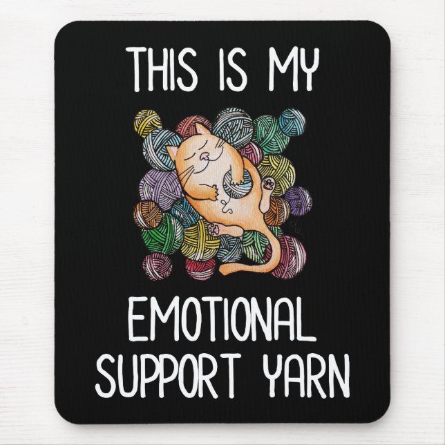 This Is My Emotional Support Yarn Mouse Pad (Front)