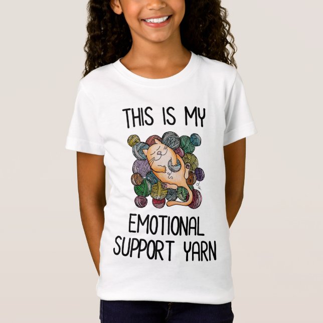 This Is My Emotional Support Yarn T-Shirt (Front)