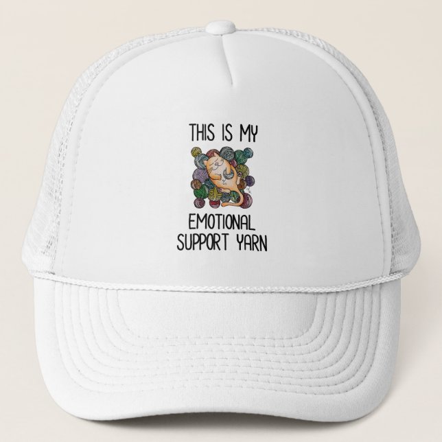 This Is My Emotional Support Yarn Trucker Hat (Front)