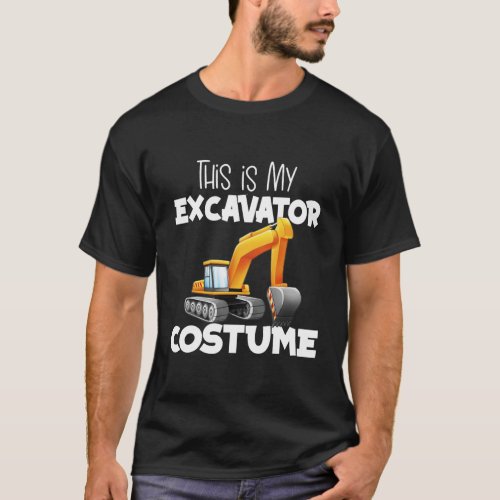 This Is My Excavator Costume Digger Truck T_Shirt