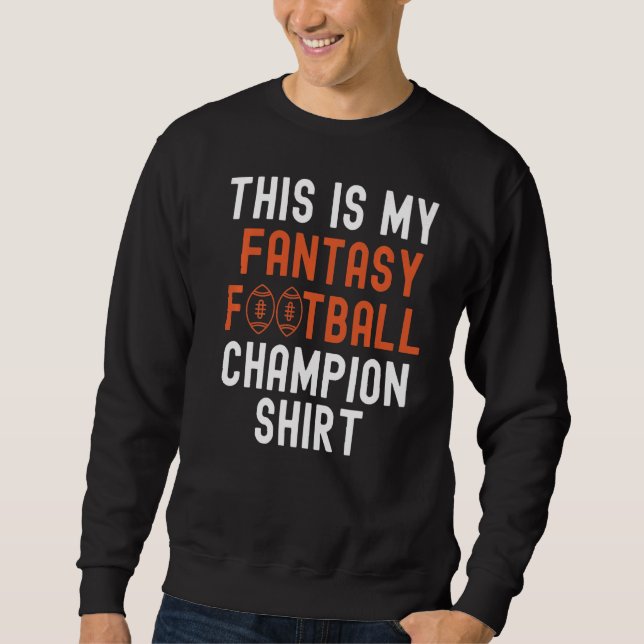 This Is My Fantasy Football Champion Legend Mens F Sweatshirt (Front)