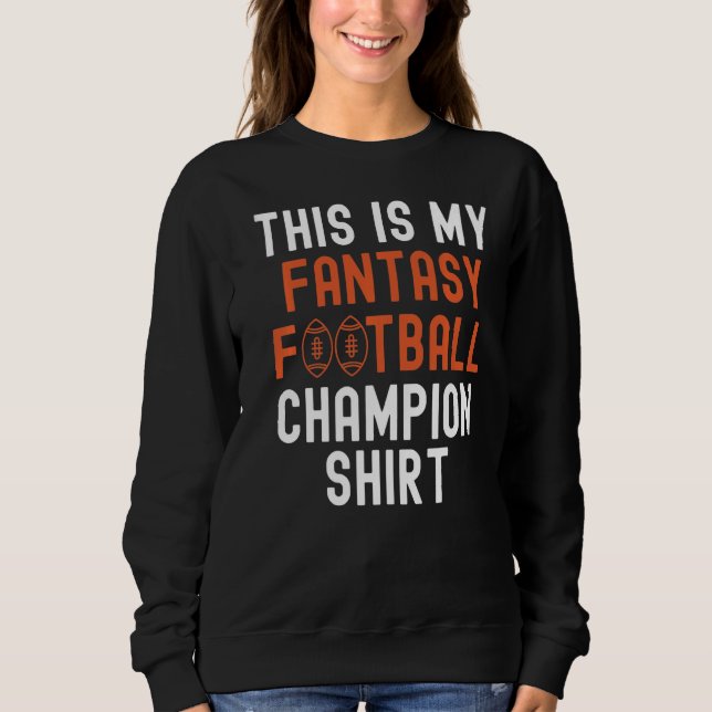 This Is My Fantasy Football Champion Legend Mens F Sweatshirt (Front)