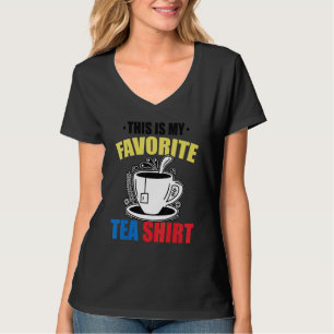 This Is My Favorite Tea   Tea   Tea Drinker Brewin T-Shirt