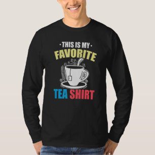 This Is My Favorite Tea  Tea  Tea Drinker Brewing  T-Shirt