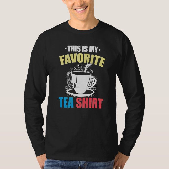 This Is My Favorite Tea  Tea  Tea Drinker Brewing  T-Shirt (Front)