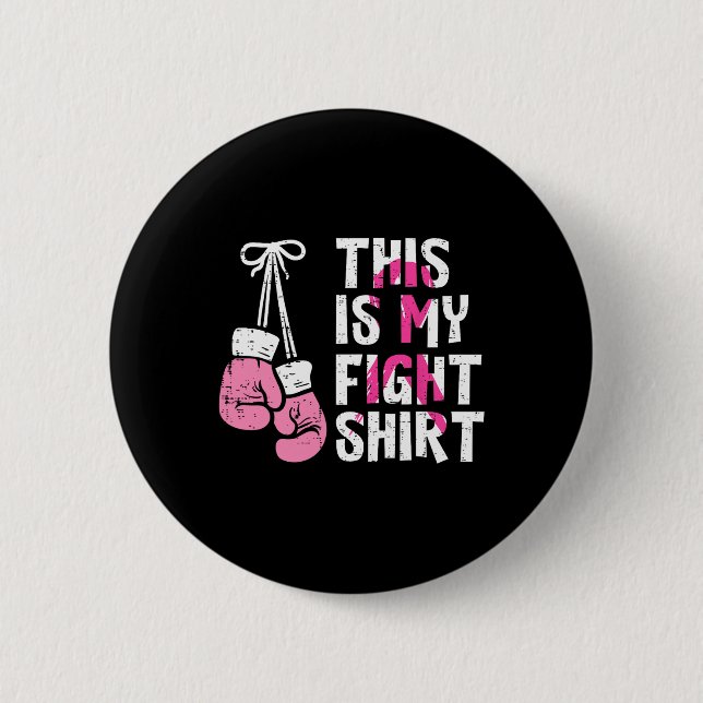 This Is My Fight Breast Cancer Fighter Believe Box Button (Front)
