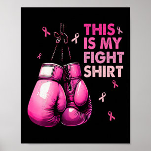 This Is My Fight Breast Cancer Fighter Believe Box Poster