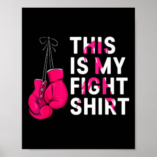 This Is My Fight Breast Cancer Fighter Believe Box Poster