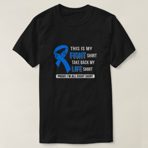 This Is My Fight Colon Cancer Awareness T_Shirt