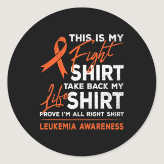 This Is My Fight Leukemia Cancer Awareness Orange  Classic Round Sticker