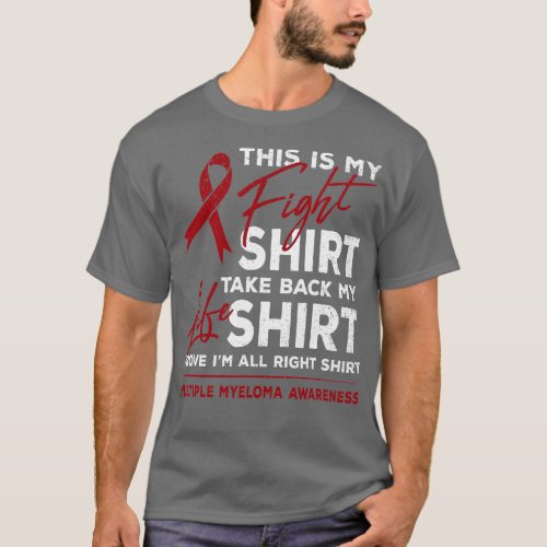 This Is My Fight Multiple Myeloma Awareness Burgun T_Shirt