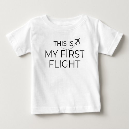 This is my first flight Baby T_Shirts minimalist