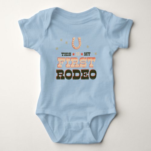 This IS My First Rodeo _ First Birthday T_shirt Baby Bodysuit
