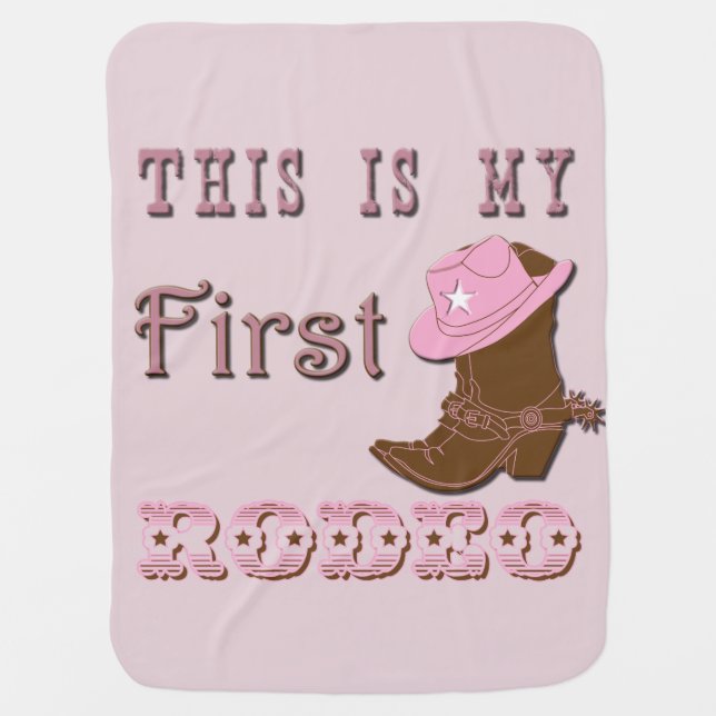 This is my first rodeo girl baby blanket (Front)
