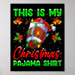This Is My Football Christmas Pajamas Funny Footba Poster