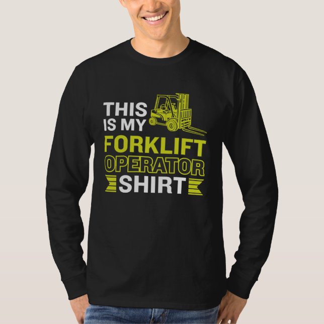 This Is My Forklift Operator T-Shirt (Front)