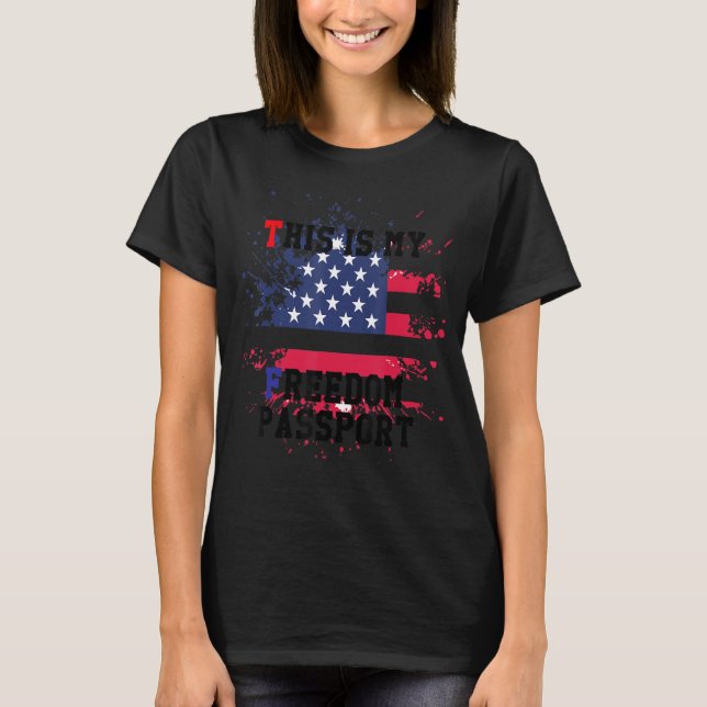This Is My Freedom Passport T-Shirt (Front)