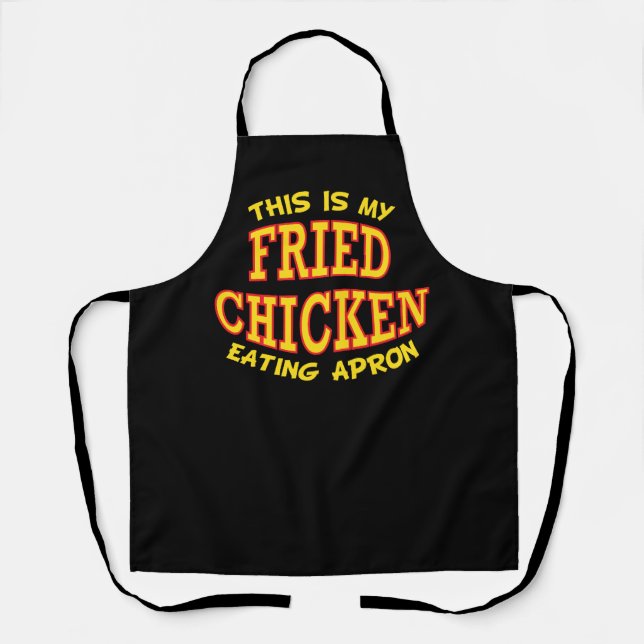 This is my Fried Chicken Eating Apron (Front)