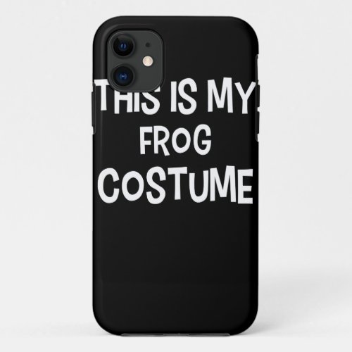 This is my FROG Costume Halloween Simple Costume iPhone 11 Case