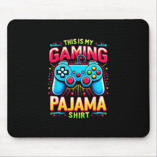 This Is My Gaming Pajama Shirt Gamepad Video Game Mouse Pad