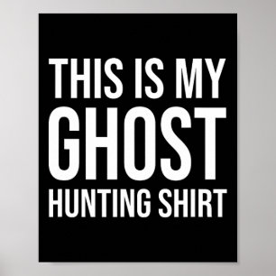 This Is My Ghost Hunting - Ghost Hunter  Poster