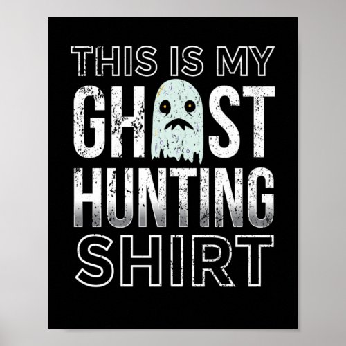 This is My Ghost Hunting Poster
