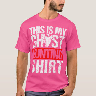 This Is My Ghost Hunting Shirt Ghost Hunting