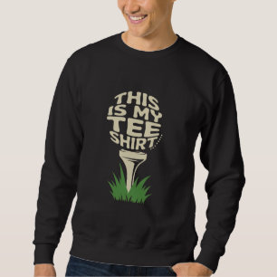 This is My Golfing Lover Golf Player Golfer Sweatshirt