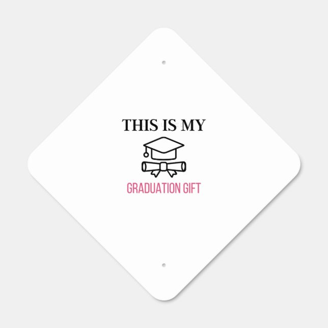 this is my graduation gift metal sign (Front)