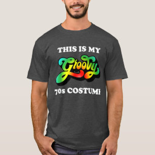 This Is My Groovy 70s Costume Disco  T-Shirt