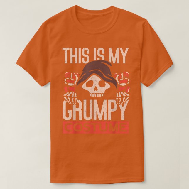This Is My Grumpy Costume Halloween Apparel Funny  T-Shirt (Design Front)