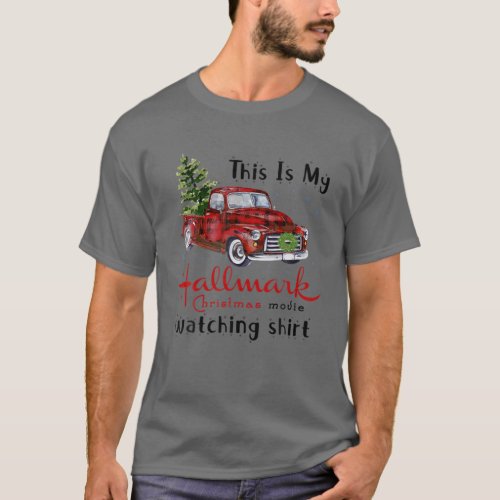 This Is My Hallmrks Christmas Movie Watching T_Shirt