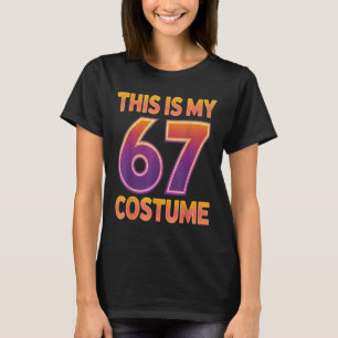 This Is My Halloween 67 Costume Number 6 7 Meme Sa T-Shirt